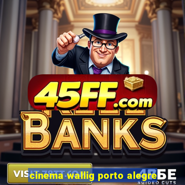 cinema wallig porto alegre